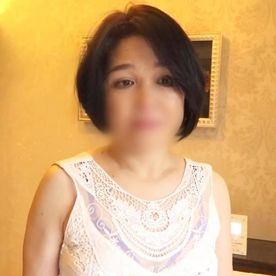 FC2-PPV-3809146 【熟女】**pyynxsqons ショートヘアーの53歳熟女◆清楚な熟女が久しぶりのチ○ポで淫乱化◆セカンドバージンセックス！