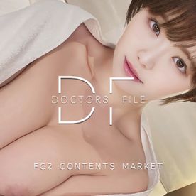 FC2-PPV-4339428 【DOCTORS FILE】**sqpnnjyn* 衝撃映像第六発目。 元清純派Hカップグラビアアイドルと。※米国法人管理映像送付