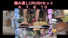 FC2-PPV-4565305 豪華４７分踏み潰しCRUSH６，７，８，１０セット！**sqzzq*yqn